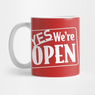 Yes, We're Open Mug